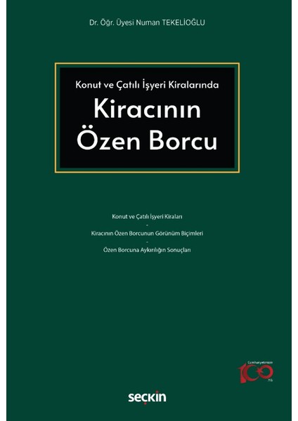 Konut ve Çatılı İşyeri Kiralarında Kiracının Özen Borcu - Numan Tekelioğlu