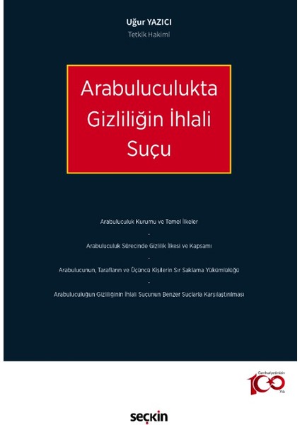 Arabuluculukta Gizliliğin İhlali Suçu - Uğur Yazıcı