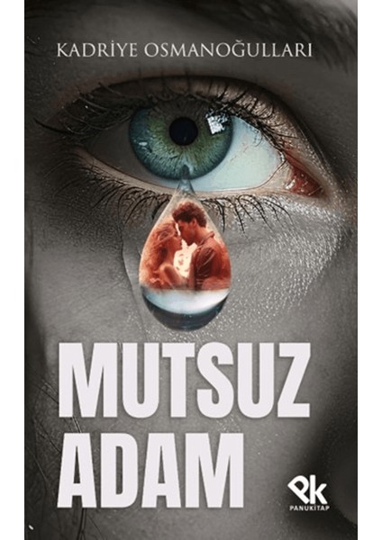 Mutsuz Adam - Kadriye Osmanoğulları