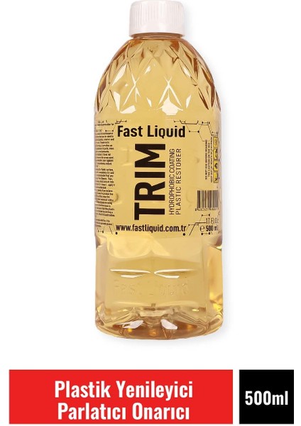 Fast Liquid Trım 500 ml Plastik Yenileyici Parlatıcı Onarıcı