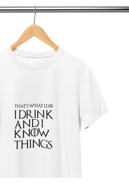 That's What I Do I Drink And I Know Things Baskılı Game Of Thrones Tyrion Lannister Beyaz T-Shirt