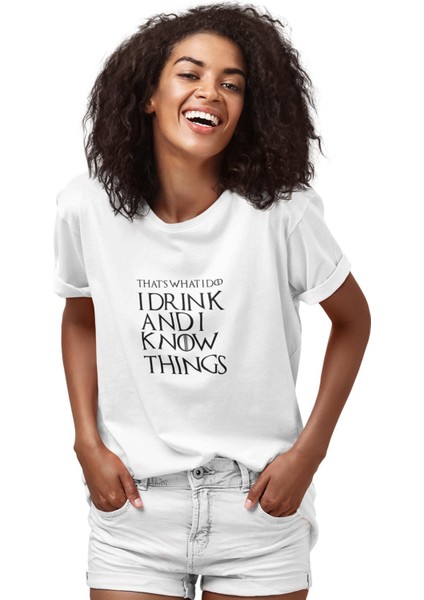 That's What I Do I Drink And I Know Things Baskılı Game Of Thrones Tyrion Lannister Beyaz T-Shirt