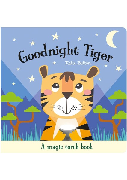 Goodnight Tiger - A Magic Torch Book