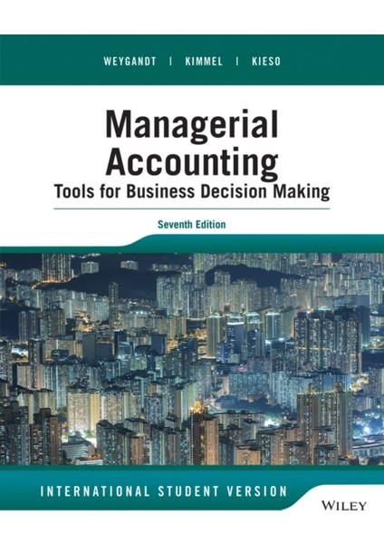 Managerial Accounting: Tools for Business Decision Making