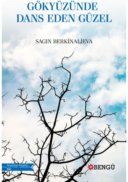 Gökyüzünde Dans Eden Güzel - Sagın Berkinalieva