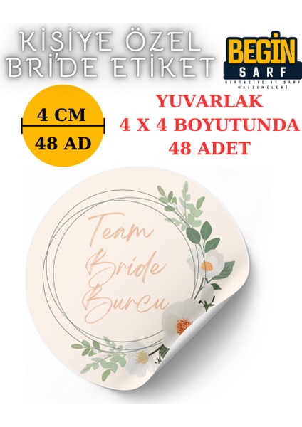 3 cm 4 cm 5 cm 6 cm Bride Team Gelin Takımı Etiketi Yapışkanlı Geline Özel Yuvarlak Etiket 007 fiyatları