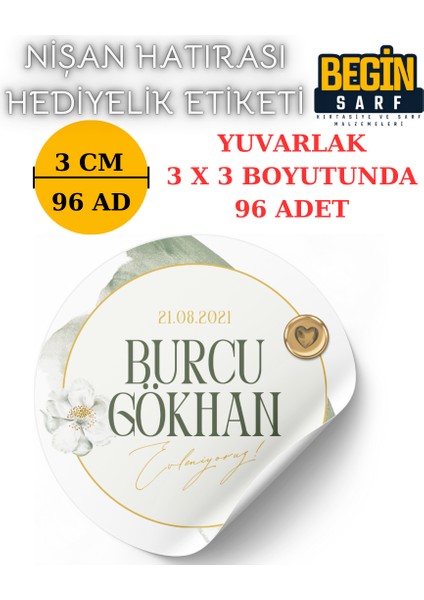 Begin Sarf 3 cm 4 cm 5 cm 6 cm Nişan Hatırası Etiketi Kendinden Yapışkanlı Kişiye Özel Yuvarlak 021