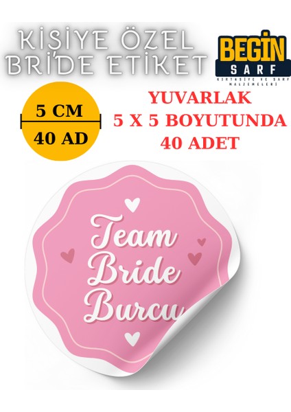 Begin Sarf 3 cm 4 cm 5 cm 6 cm Bride Team Gelin Takımı Etiketi Yapışkanlı Geline Özel Yuvarlak Etiket 011