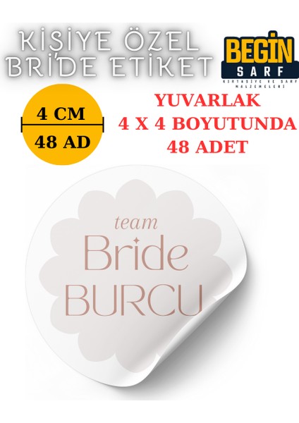 Begin Sarf 3 cm 4 cm 5 cm 6 cm Bride Team Gelin Takımı Etiketi Yapışkanlı Geline Özel Yuvarlak Etiket 010