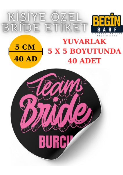 Begin Sarf 3 cm 4 cm 5 cm 6 cm Bride Team Gelin Takımı Etiketi Yapışkanlı Geline Özel Yuvarlak Etiket 009