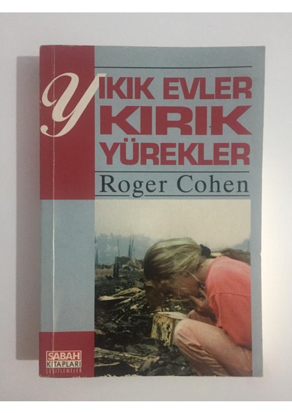 Yıkık Evler Krık Yürekler - Roger Cohen