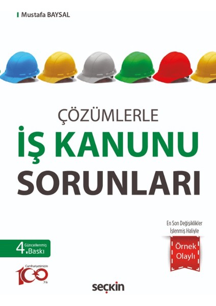 Çözümlerle İş Kanunu Sorunları - Mustafa Baysal