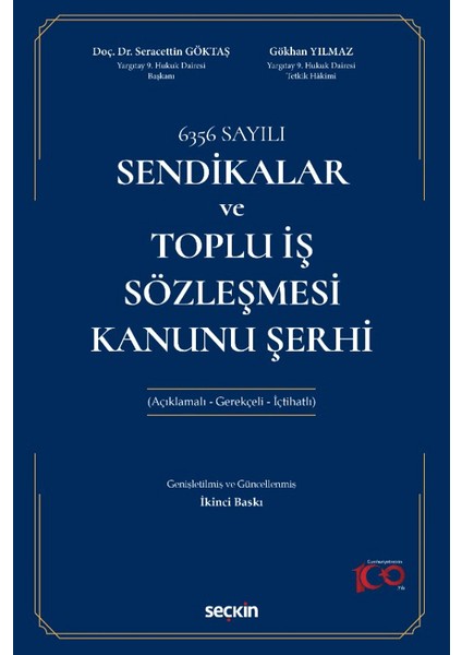 Sendikalar ve Toplu İş Sözleşmesi Kanunu Şerhi - Seracettin Göktaş