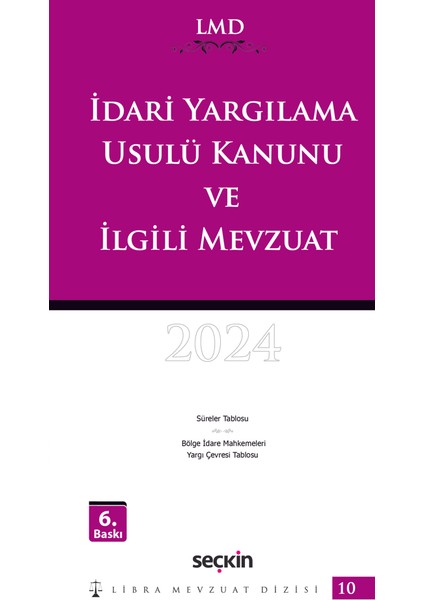 İdari Yargılama Usulü Kanunu ve İlgili Mevzuat – LMD–10 - Mutlu Dinç