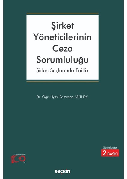 Şirket Yöneticilerinin Ceza Sorumluluğu - Ramazan Arıtürk
