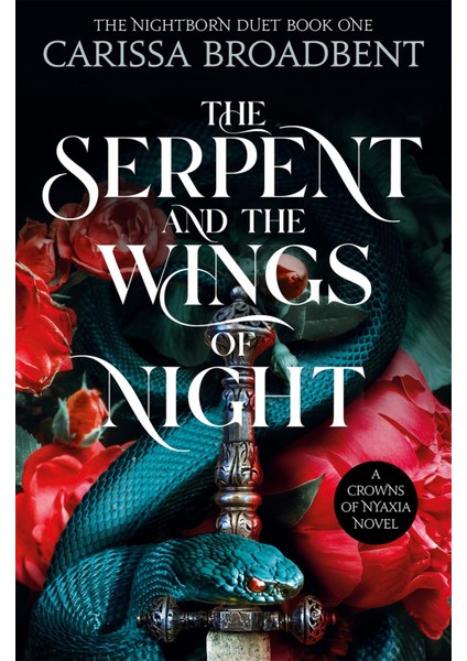 The Serpent And The Wings Of Night - Carissa Broadbent