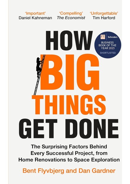 How Big Things Get Done - Dan Gardner