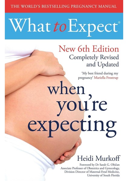 What To Expect When You're Expecting - Heidi Eisenberg Murkoff