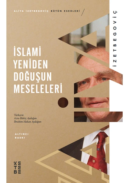 İslami Yeniden Doğuşun Meseleleri  - Aliya İzetbegoviç