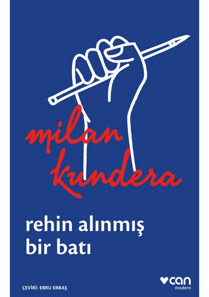 Rehin Alınmış Bir Batı - Milan Kundera
