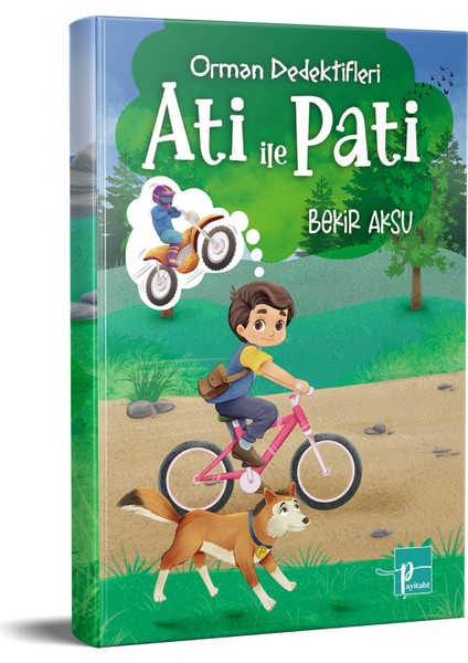 Orman Dedektifleri Ati İle Pati - Bekir Aksu