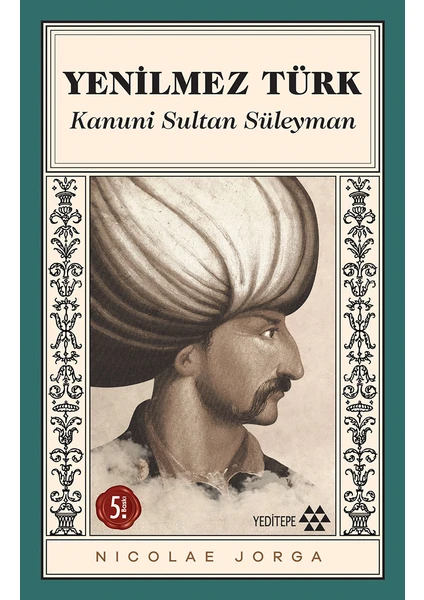 Yenilmez Türk - Kanuni Sultan Süleyman