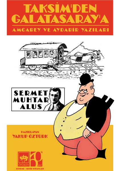 Taksim'den Galatasaray'a - Sermet Muhtar Alus