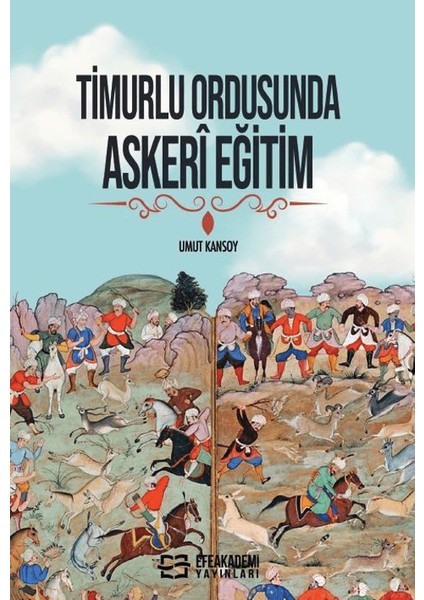 Timurlu Ordusunda Askeri Eğitim - Umut Kansoy