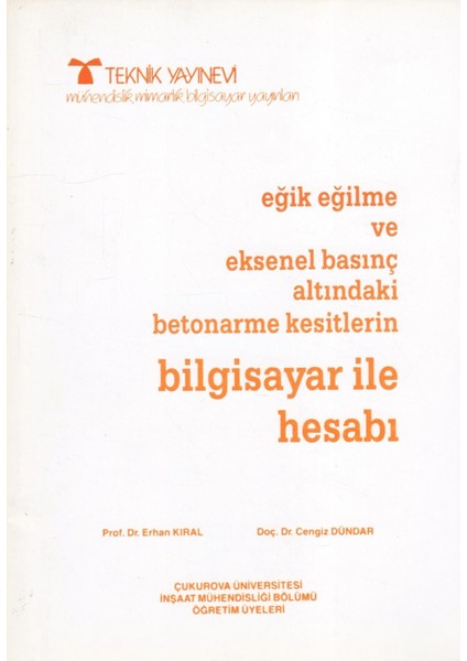 Eğik Eğilme ve Eksenel Basınç Altındaki Betonarme Kesitleri Bilgisayar ile Hesabı