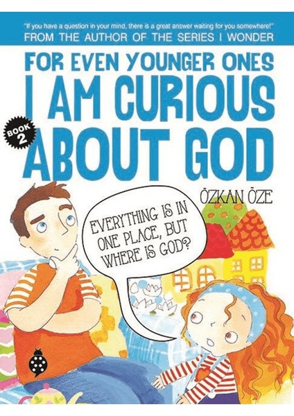For Even Younger Ones Book 2 - I am Curious About God - Özkan Öze