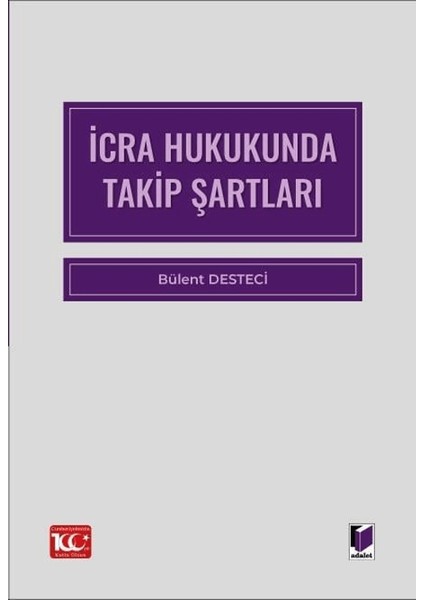İcra Hukukunda Takip Şartları - Bülent Desteci