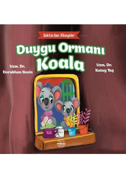 Duygu Ormanı Koala - Doktordan Hikayeler