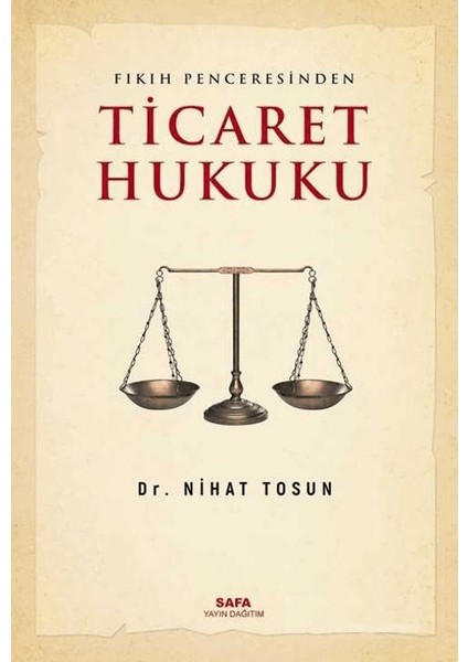 Fıkıh Penceresinden Ticaret Hukuku - Nihat Tosun