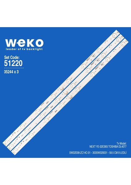 WKSET-6220 35244X3 SW32D08-ZC14C-01 - 303SW320031  3 Adet LED Bar (Yeni)