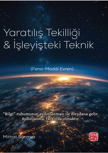 Yaratılış Tekilliği ve İşleyişteki Teknik - Mithat Sönmez
