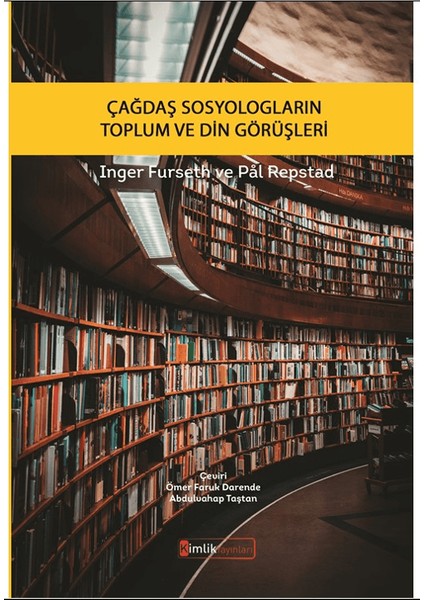Çağdaş Sosyologların Toplum ve Din Görüşleri
