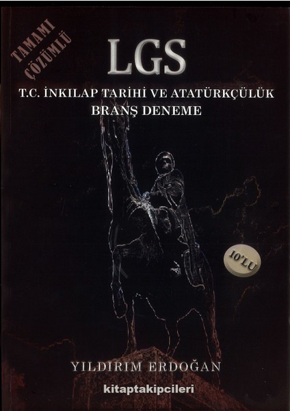LGS Tamamı Çözümlü T.C. İnkılap Tarihi ve Atatürkçülük 10 Deneme - Yıldırım Erdoğan