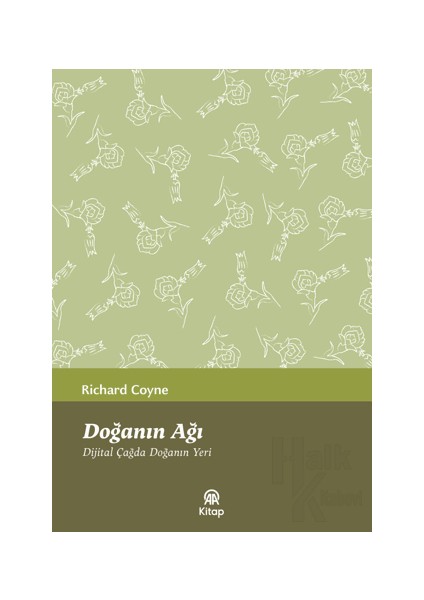 Doğanın Ağı - Dijital Çağda Doğanın Yeri - Richard Coyne