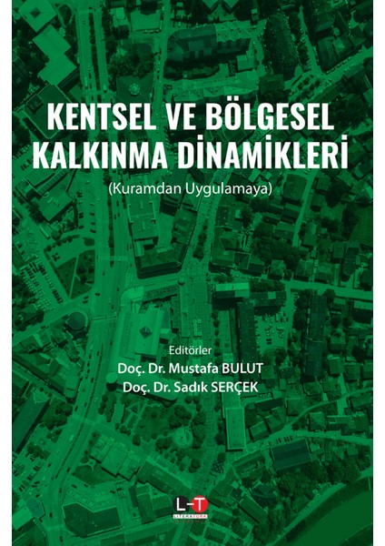 Kentsel ve Bölgesel Kalkınma Dinamikleri - Mustafa Bulut