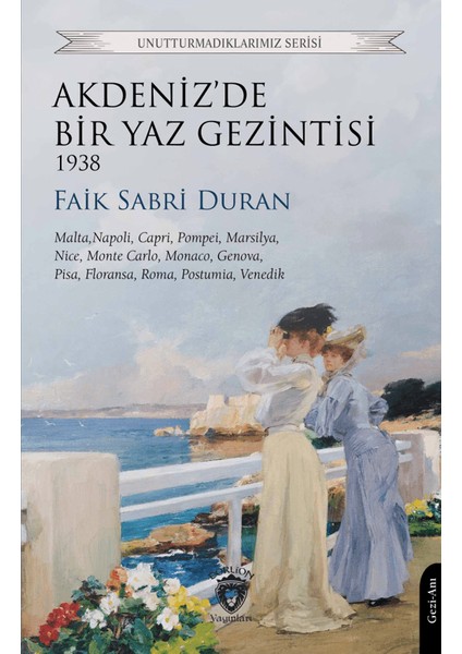 Akdeniz’de Bir Yaz Gezintisi 1938 - Faik Sabri Duran