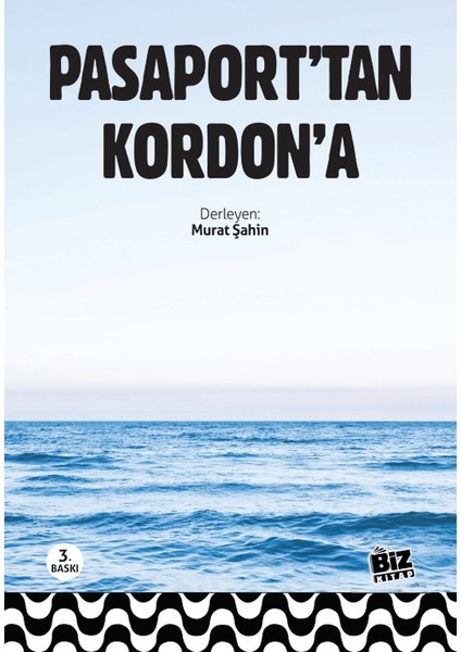 Pasaport’tan Kordon’a