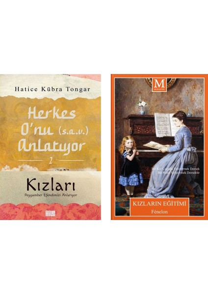 Herkes O’nu Anlatıyor (S.A.V.) - Kızların Eğitimi 2 Kitap