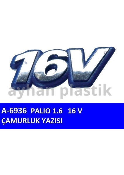 AYH-A6936 Arka Yazı 16V Palıo 1.6