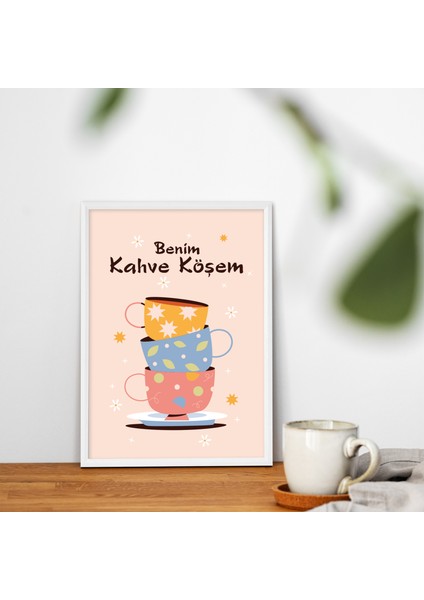 Benim Kahve Köşem Lamine Çerçeveli A3 Tablo