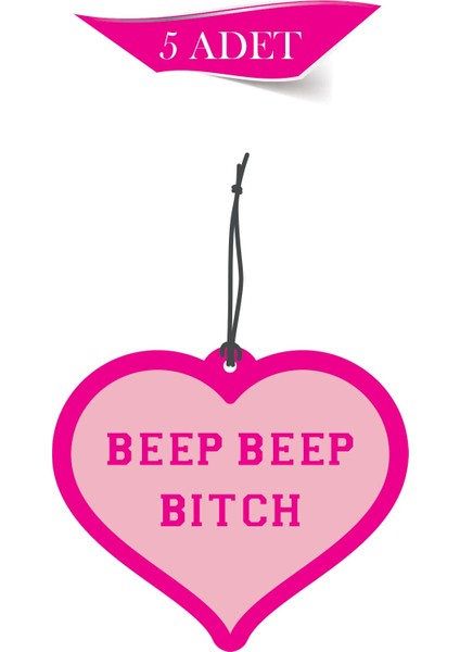 Bymeyla Beep Beep Bitch Pembe Kalp Temalı 5'li Oto Kokusu ve Oto Aksesuarı