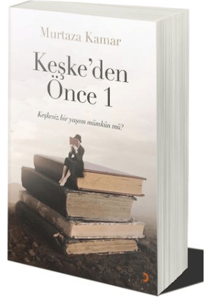 Keşke’den Önce 1 - Murtaza Kamar