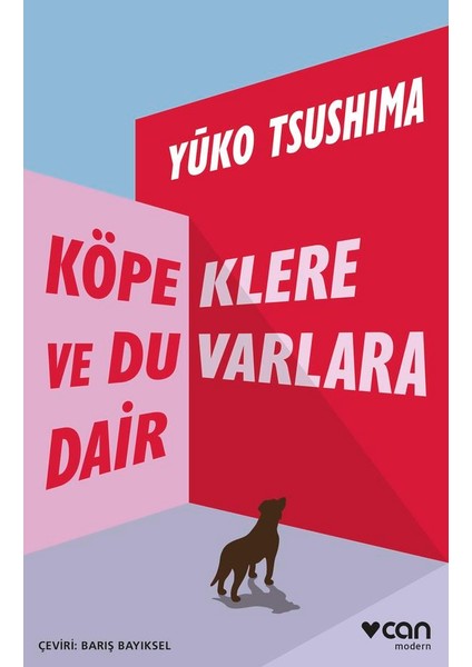 Köpeklere ve Duvarlara Dair - Yuko Tsushima