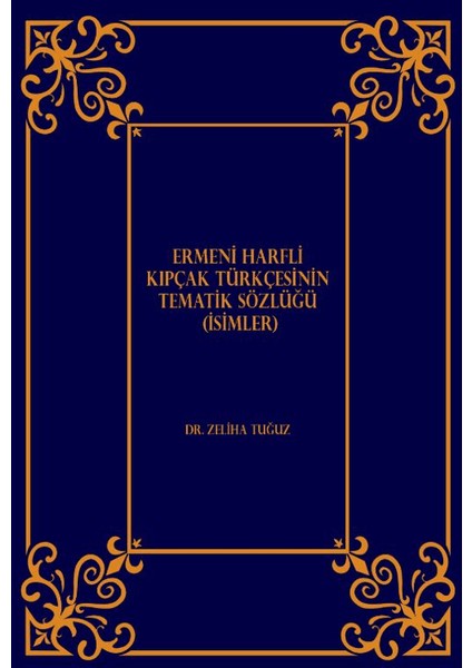 Ermeni Harfli Kıpçak Türkçesinin Tematik Sözlüğü