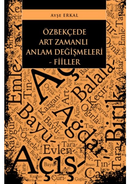 Özbekçede Art Zamanlı Anlam Değişmeleri - Fiiller - Ayşe Erkal