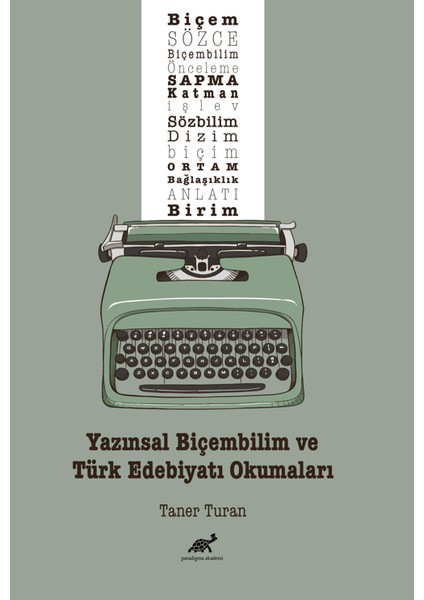 Yazınsal Biçembilim ve Türk Edebiyatı Okumaları - Taner Turan